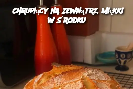 Chrupiący na Zewnątrz, Miękki w Środku