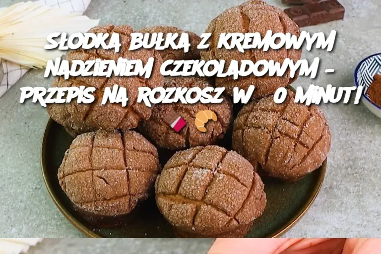 Słodka bułka z kremowym nadzieniem czekoladowym – Przepis na rozkosz w 30 minut!