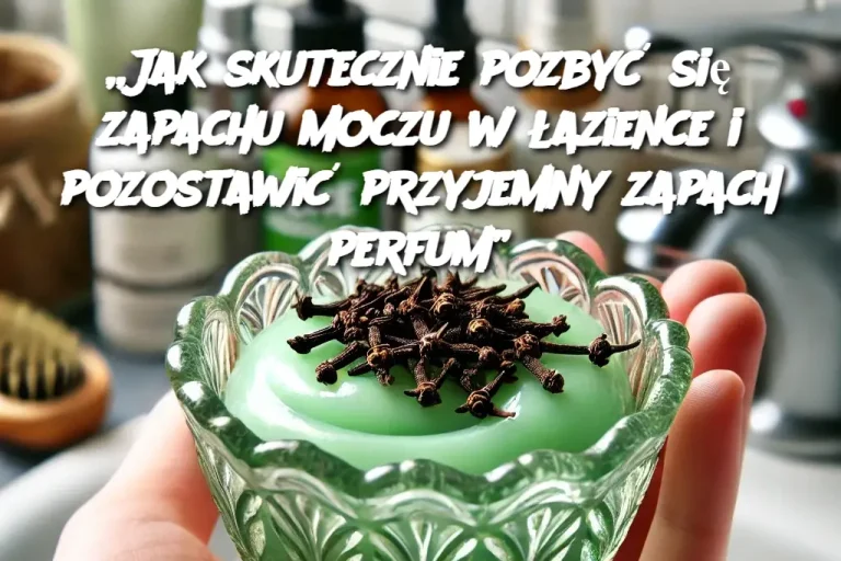 „Jak skutecznie pozbyć się zapachu moczu w łazience i pozostawić przyjemny zapach perfum”