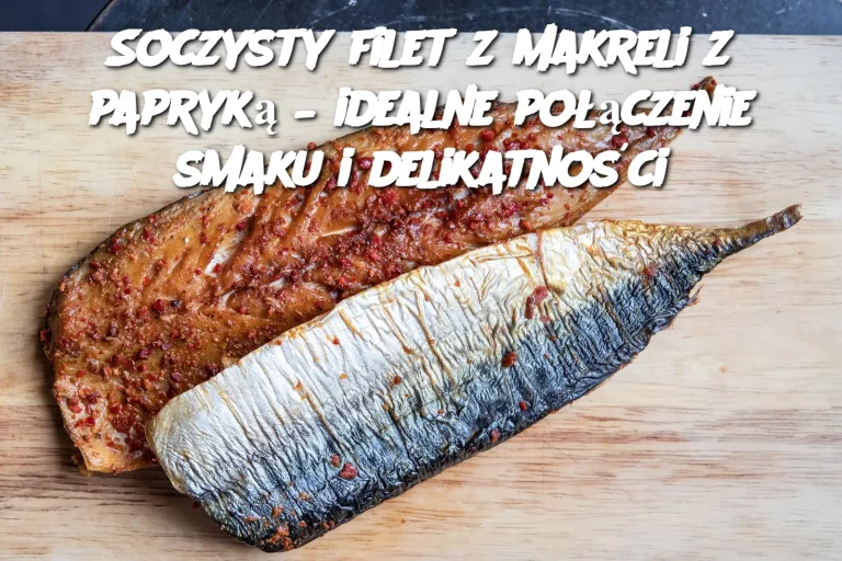 Soczysty filet z makreli z papryką – idealne połączenie smaku i delikatności