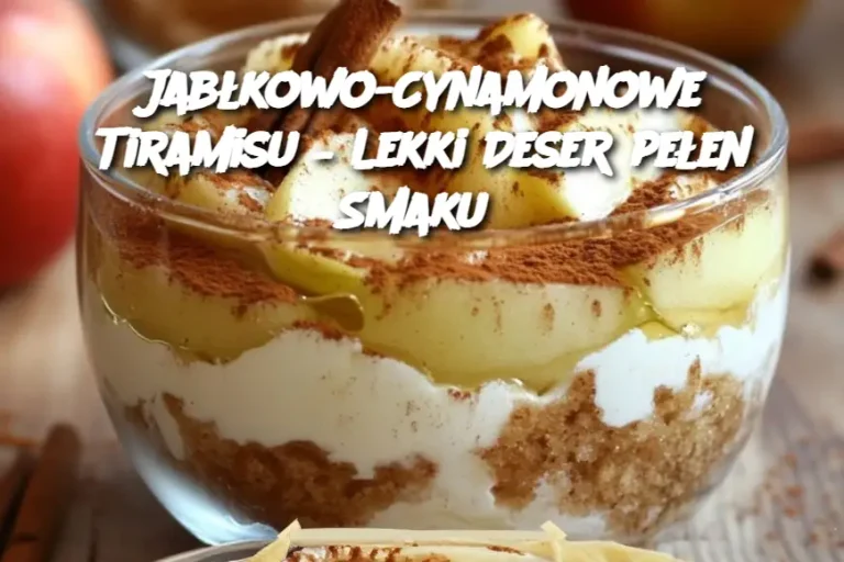 Jabłkowo-Cynamonowe Tiramisu – Lekki Deser pełen Smaku