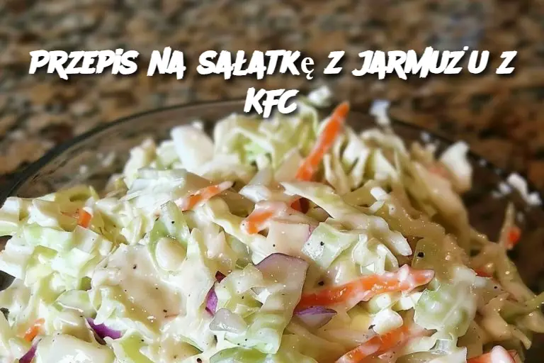 Przepis na sałatkę z jarmużu z KFC