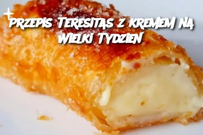 Przepis Teresitas z kremem na Wielki Tydzień