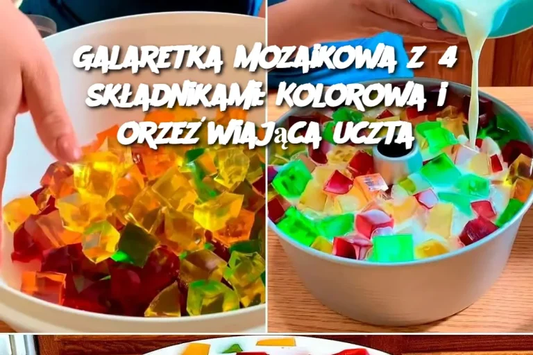 Galaretka Mozaikowa z 4 składnikami: Kolorowa i orzeźwiająca uczta