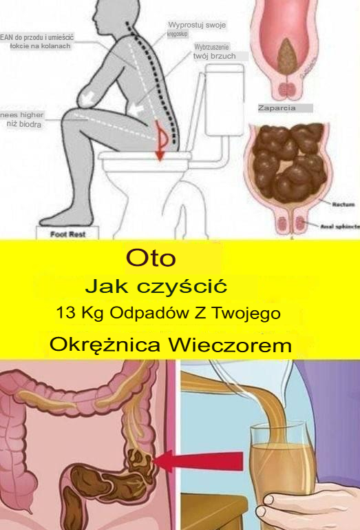 Jak oczyścić jelita z 15 kilogramów toksyn w jedną noc!