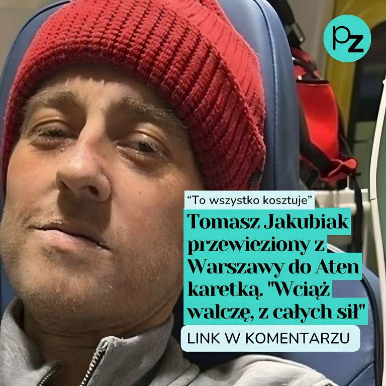 Tomasz Jakubiak przewieziony z Warszawy do Aten karetką. “Wciąż walczę, z całych sił”
