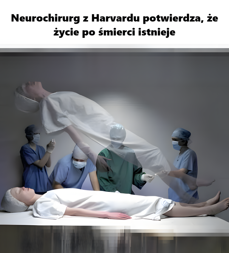 Neurochirurg z Harvardu potwierdza, że życie po śmierci istnieje