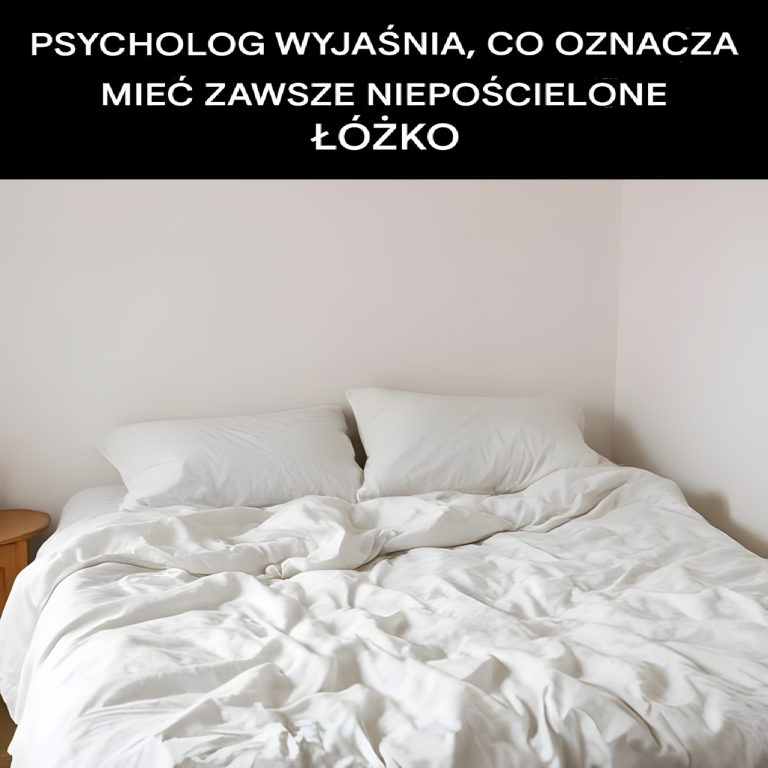Posiadanie łóżka, które nigdy nie jest pościelone oznacza, że… zobacz więcej.